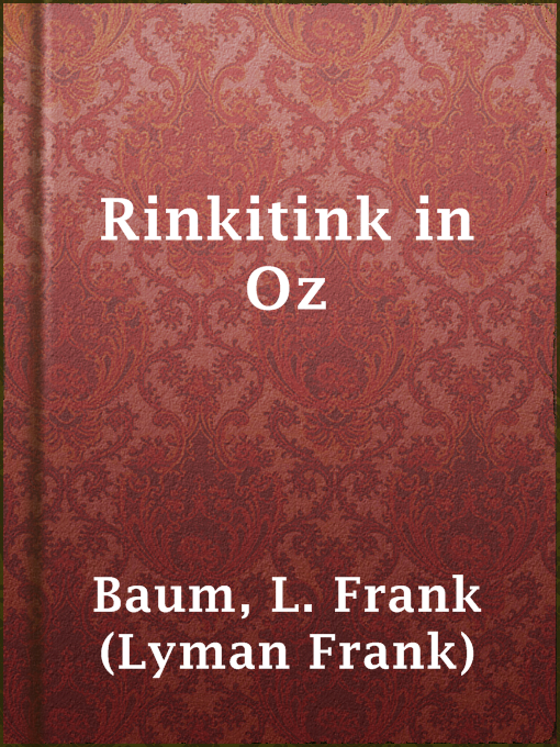 Title details for Rinkitink in Oz by L. Frank (Lyman Frank) Baum - Available